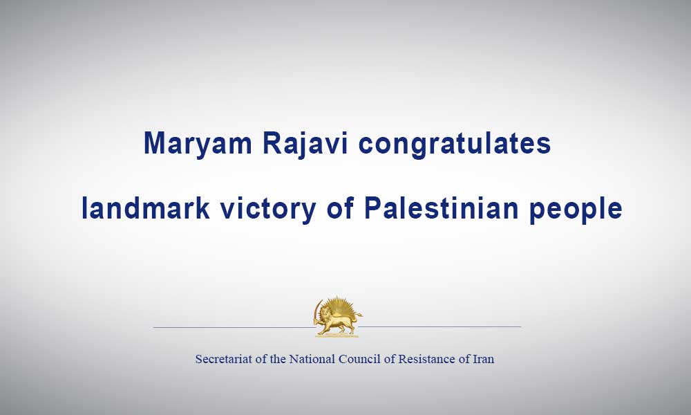 Maryam Rajavi congratulates victory of Palestinian people