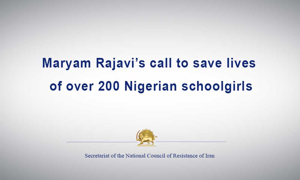 Maryam Rajavi’s call to save lives of over 200 Nigerian schoolgirls