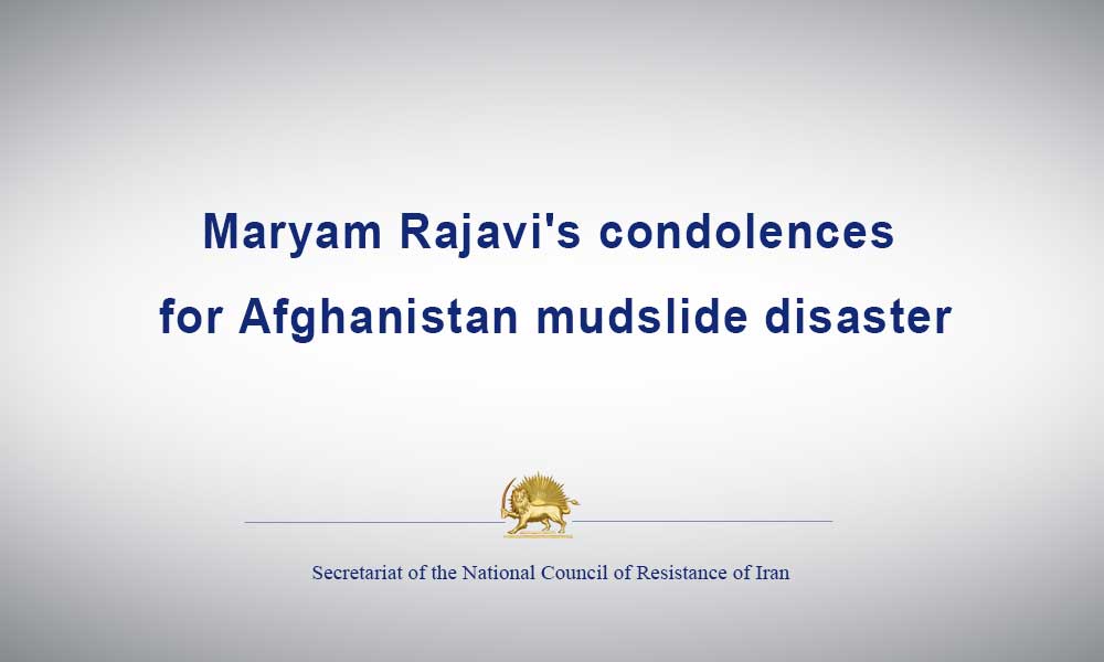 Maryam Rajavi’s condolences for Afghanistan disaster