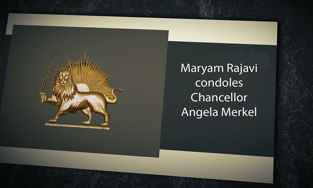 Maryam Rajavi condoles Chancellor Angela Merkel