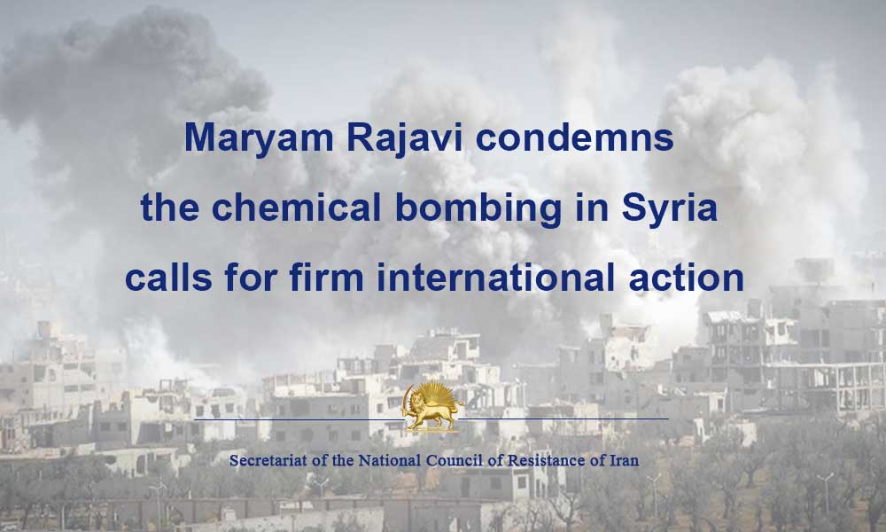 Maryam Rajavi condemns the chemical bombing in Syria, calls for firm international action