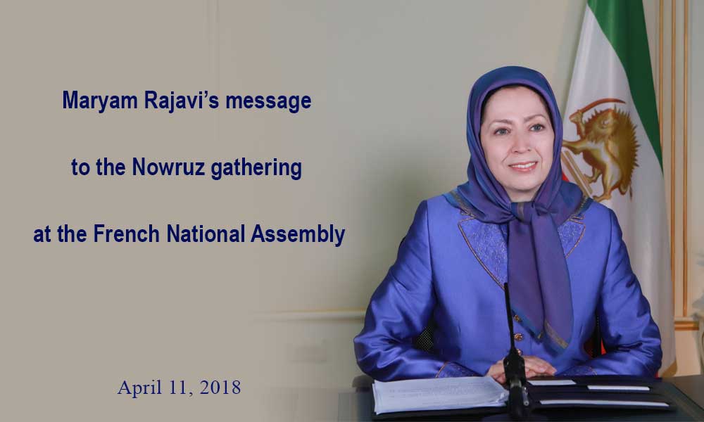 Maryam Rajavi’s message to the Nowruz gathering at the French National Assembly