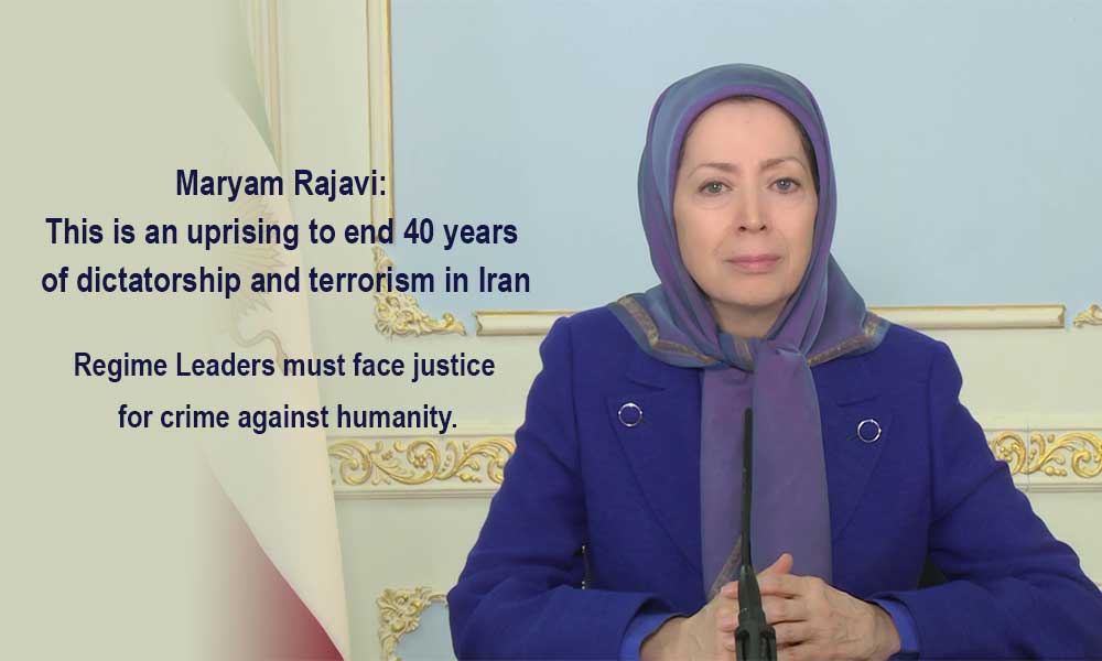 Maryam Rajavi: This is an uprising to end 40 years of dictatorship and terrorism in Iran