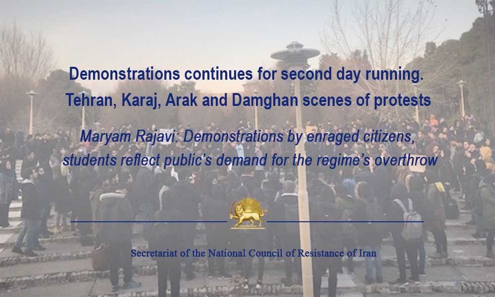 Demonstrations continues for second day running. Tehran, Karaj, Arak and Damghan scenes of protests