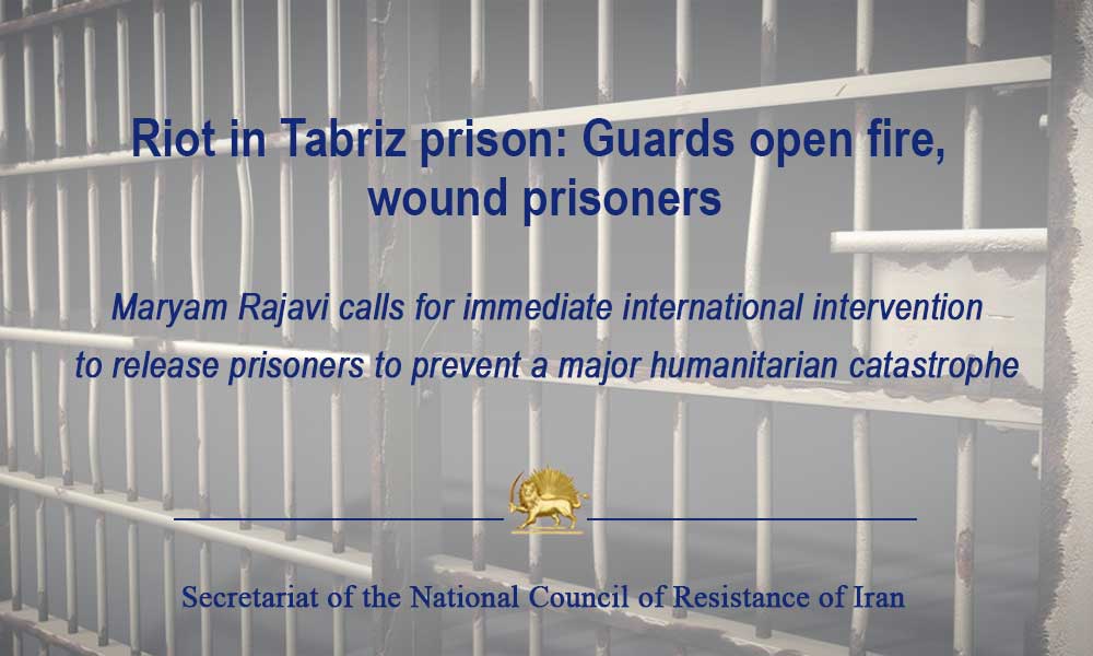 Riot in Tabriz prison: Guards open fire, wound prisoners