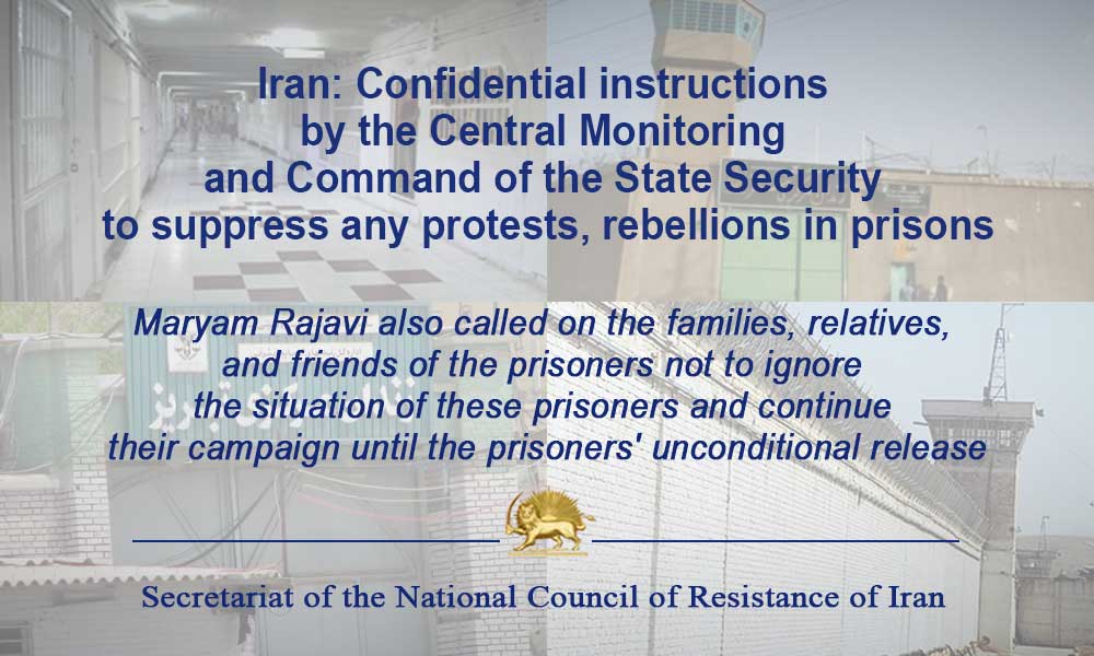 Iran: Confidential instructions by the Central Monitoring and Command of the State Security to suppress any protests, rebellions in prisons