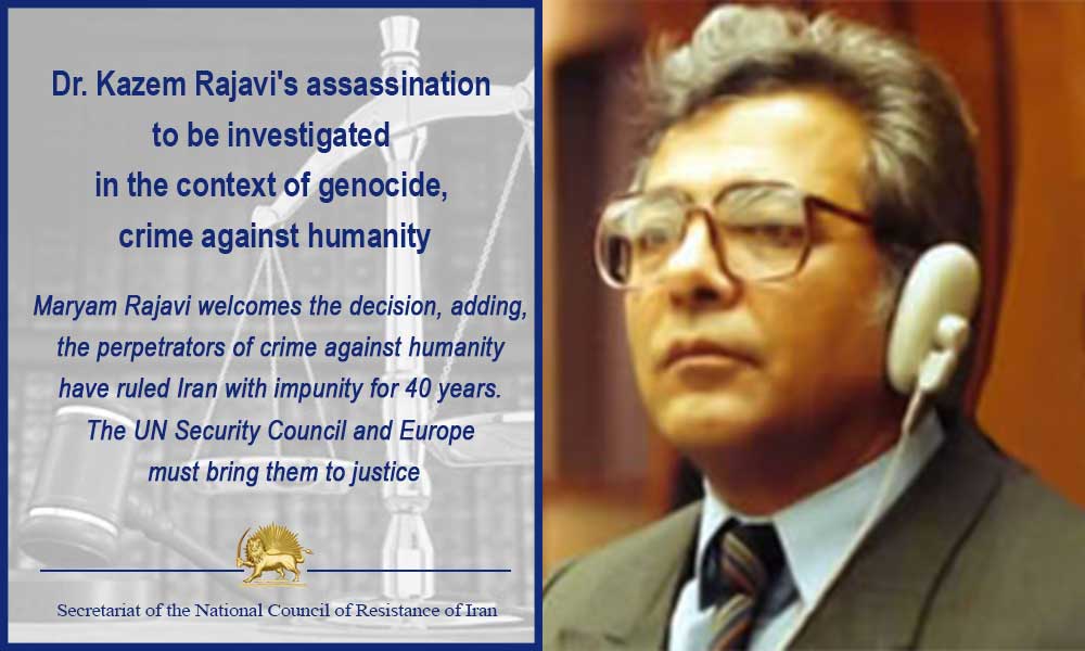 Dr. Kazem Rajavi’s assassination to be investigated in the context of genocide, crime against humanity