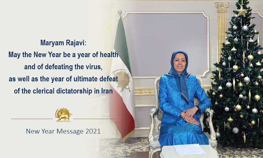 Maryam Rajavi: May the New Year be a year of health and of defeating the virus, as well as the year of ultimate defeat of the clerical dictatorship in Iran