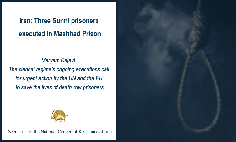 Iran: Three Sunni prisoners executed in Mashhad Prison