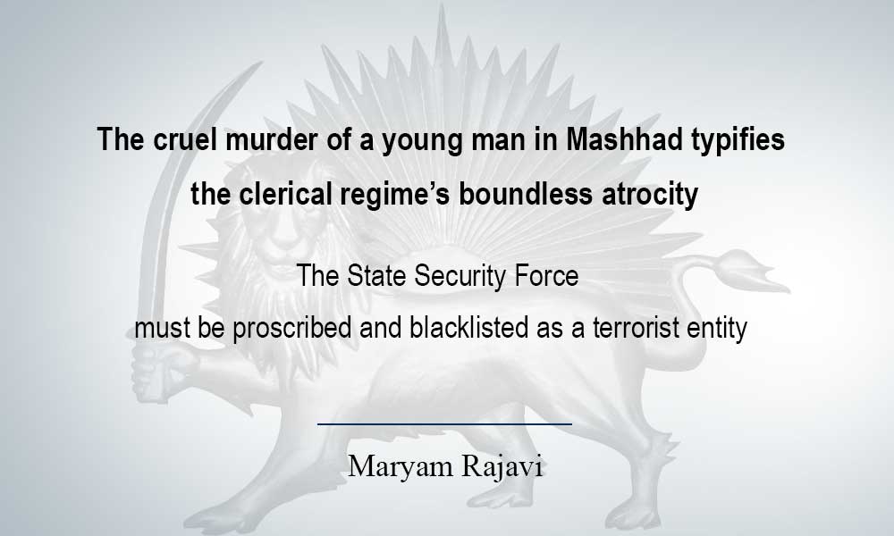 The cruel murder of a young man in Mashhad typifies the clerical regime’s boundless atrocity