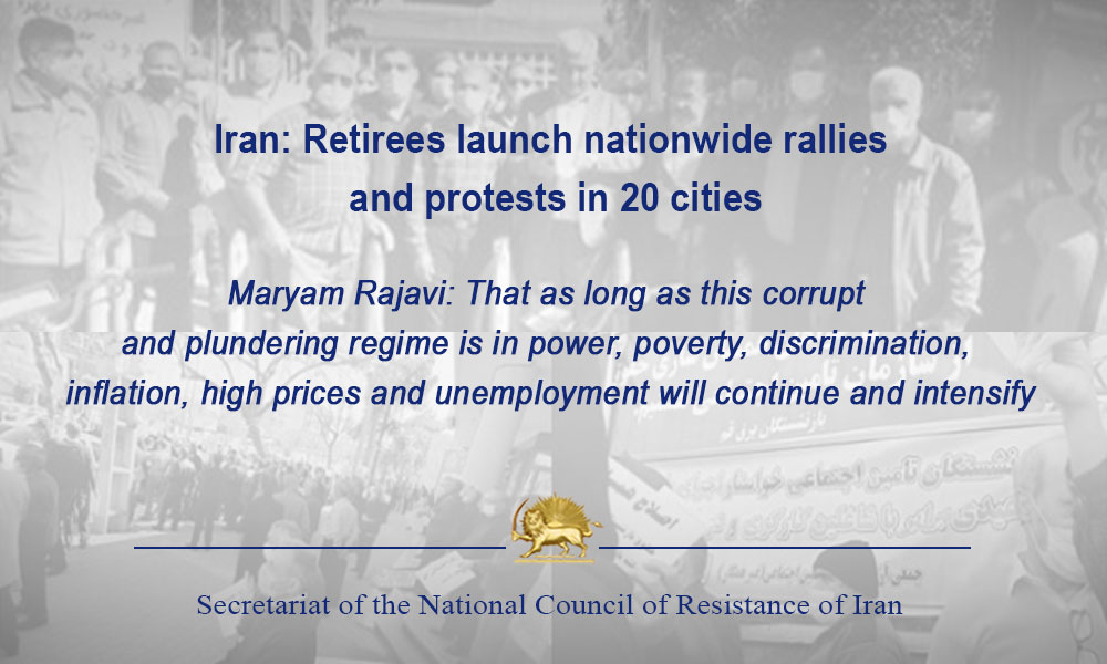 Iran: Retirees launch nationwide rallies and protests in 20 cities