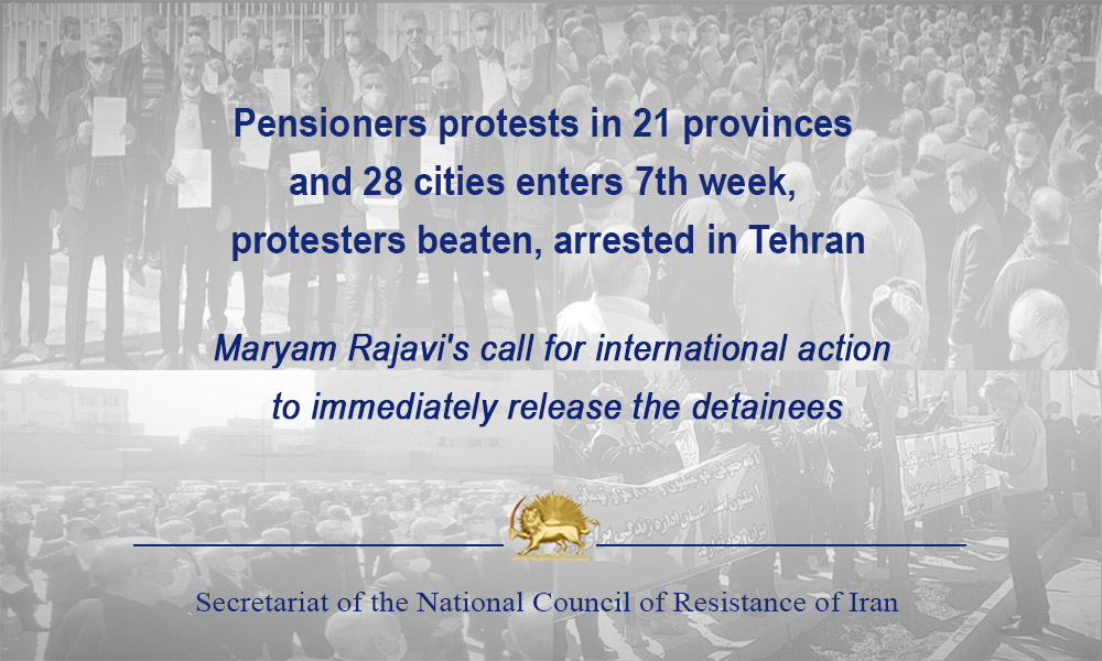 Pensioners protests in 21 provinces and 28 cities enters 7th week, protesters beaten, arrested in Tehran