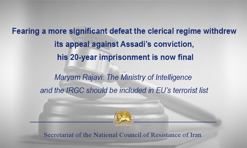 Fearing a more significant defeat the clerical regime withdrew its appeal against Assadi’s conviction, his 20-year imprisonment is now final