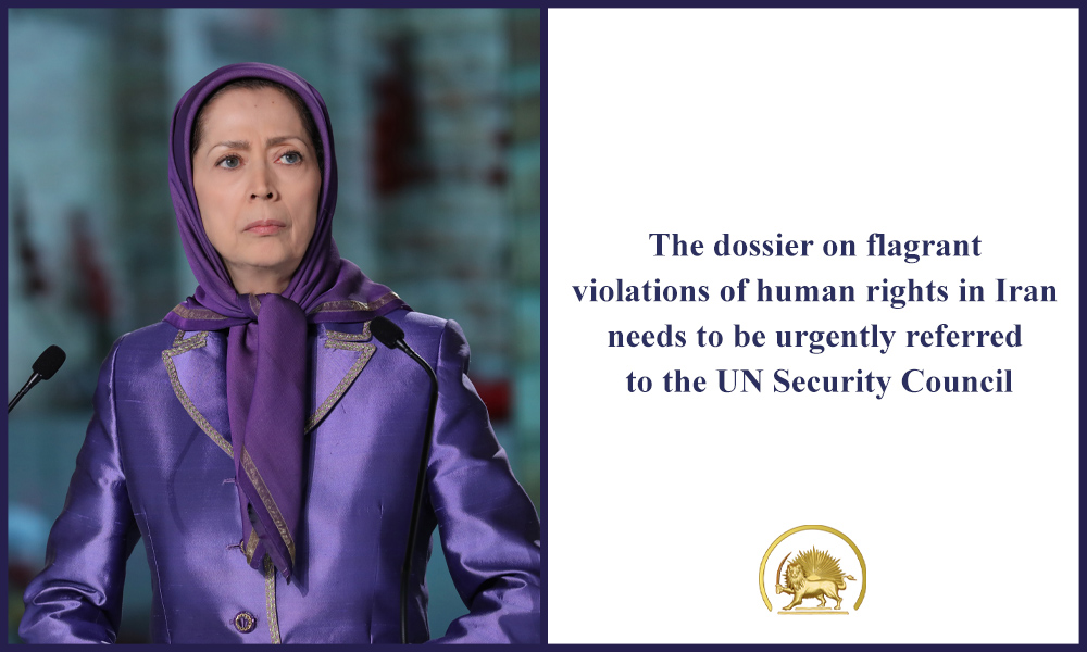 The dossier on flagrant violations of human rights in Iran needs to be urgently referred to the UN Security Council