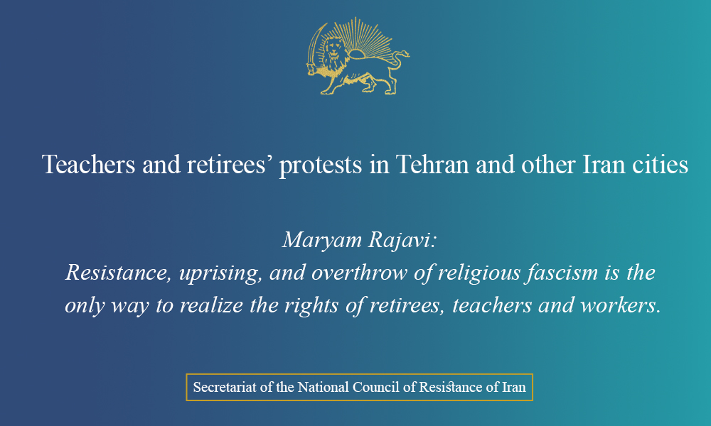 Teachers and retirees’ protests in Tehran and other Iran cities