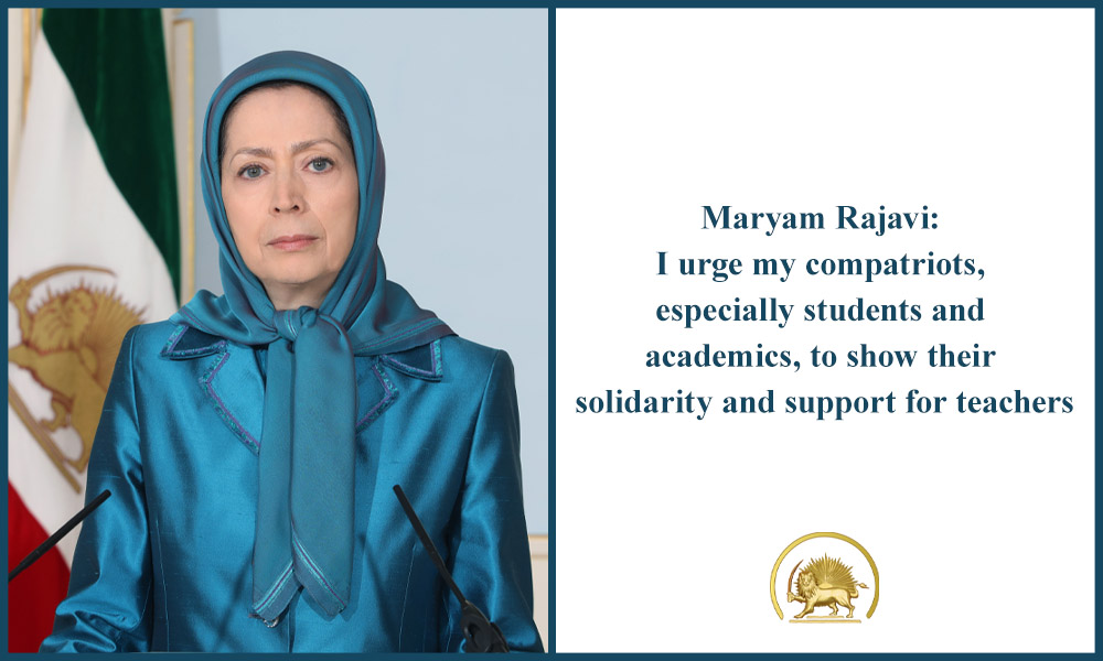 Maryam Rajavi: I salute the freedom-loving teachers who have risen up all across Iran