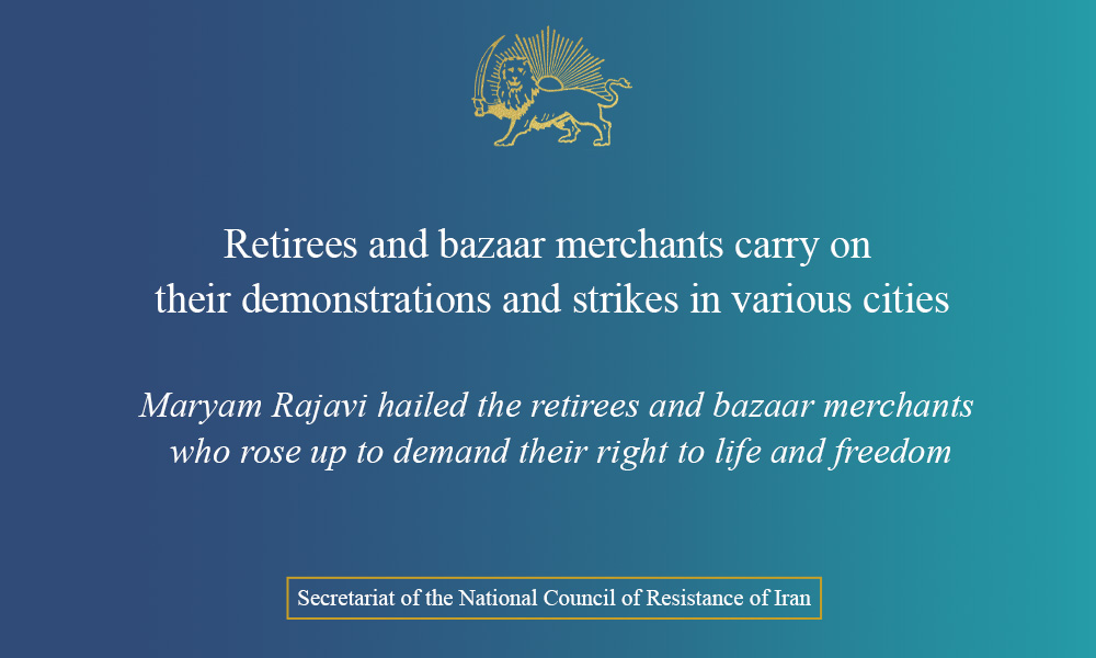 Retirees and bazaar merchants carry on their demonstrations and strikes in various cities