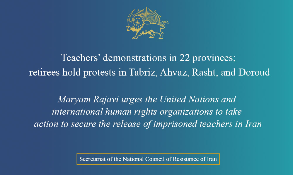 Teachers’ demonstrations in 22 provinces; retirees hold protests in Tabriz, Ahvaz, Rasht, and Doroud