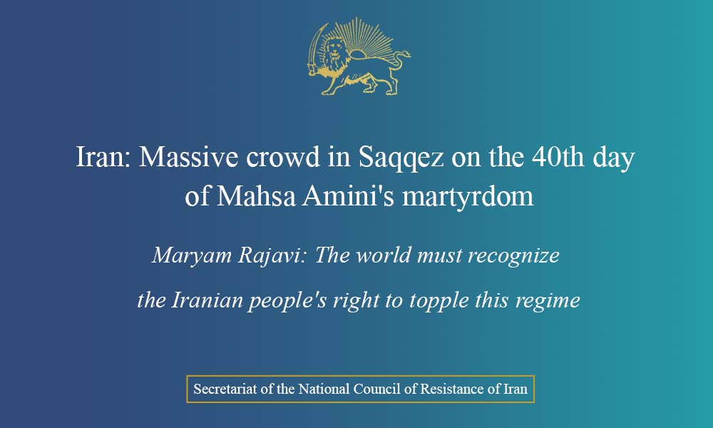 Iran: Massive crowd in Saqqez on the 40th day of Mahsa Amini’s martyrdom