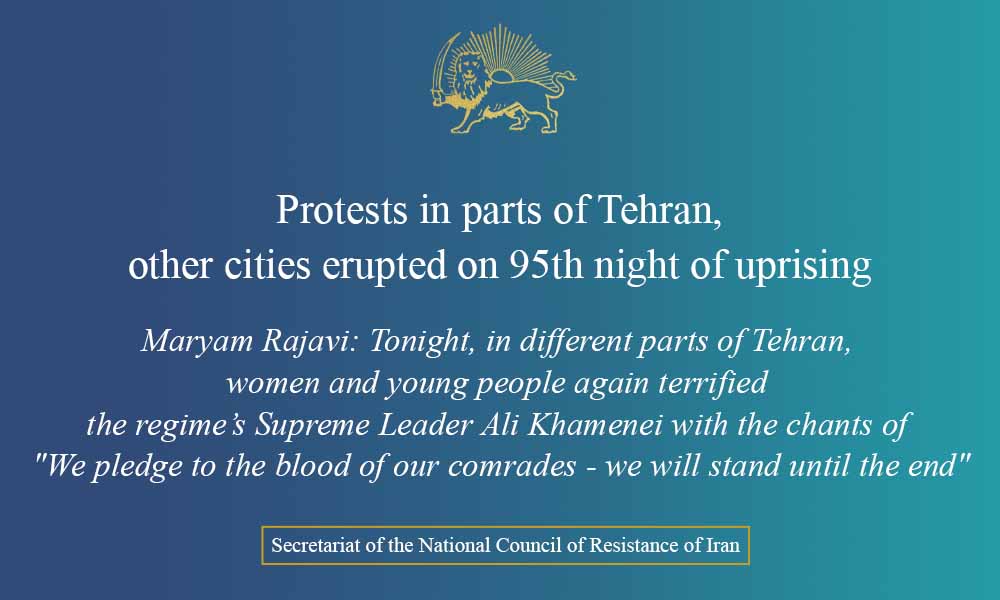 Protests in parts of Tehran, other cities erupted on 95th night of uprising