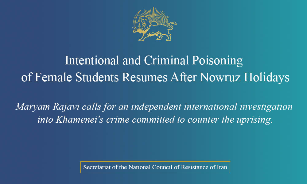 Intentional and Criminal Poisoning of Female Students Resumes After Nowruz Holidays