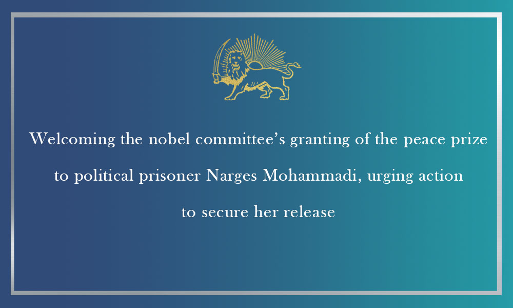 Welcoming the Nobel Committee’s Granting of the Peace Prize to Political Prisoner Narges Mohammadi, Urging Action to Secure Her Release