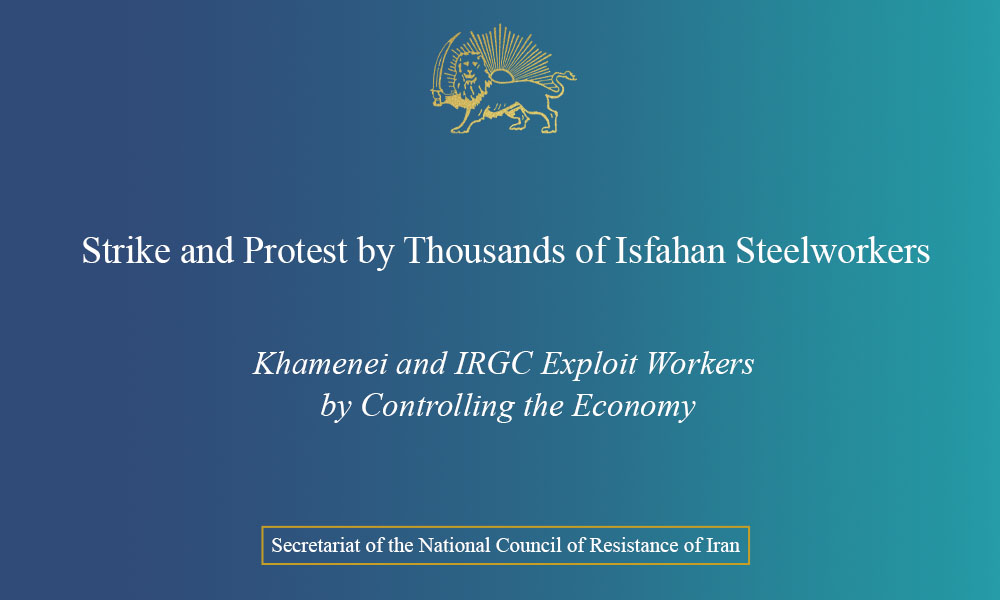 Strike and Protest by Thousands of Isfahan Steelworkers