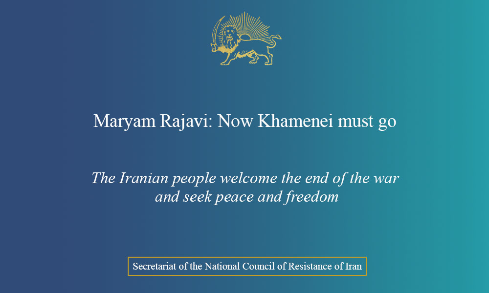 Now Khamenei must go The Iranian people welcome the end of the war and seek peace and freedom