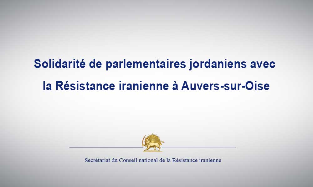 Iran: Solidarité de parlementaires jordaniens avec la Résistance