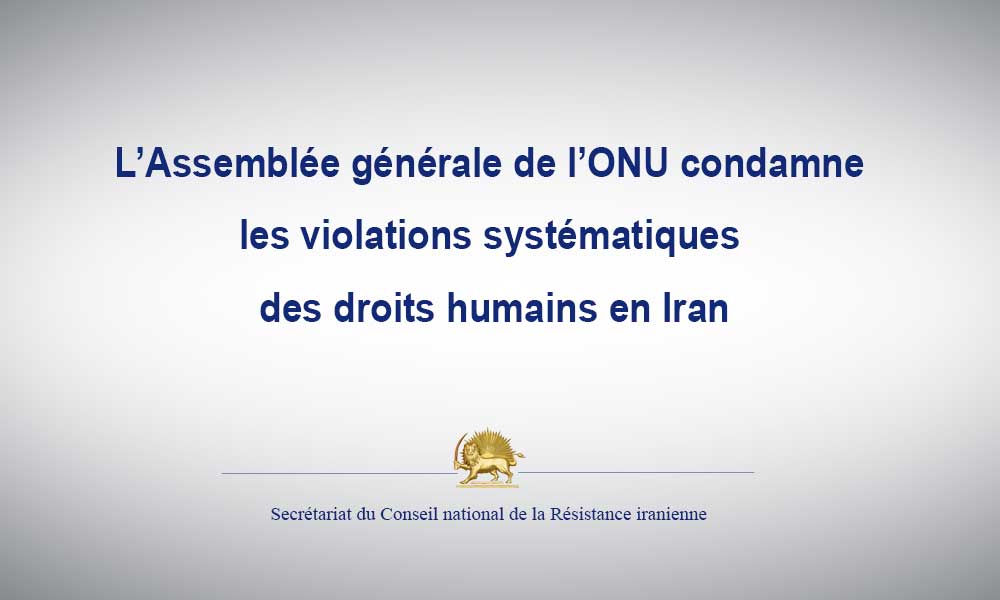 Iran : L’Assemblée générale l’ONU condamne les violations des droits humains