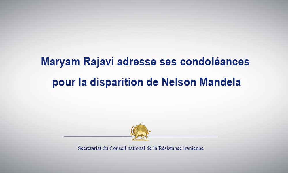 Maryam Rajavi adresse ses condoléances pour la disparition de Nelson Mandela