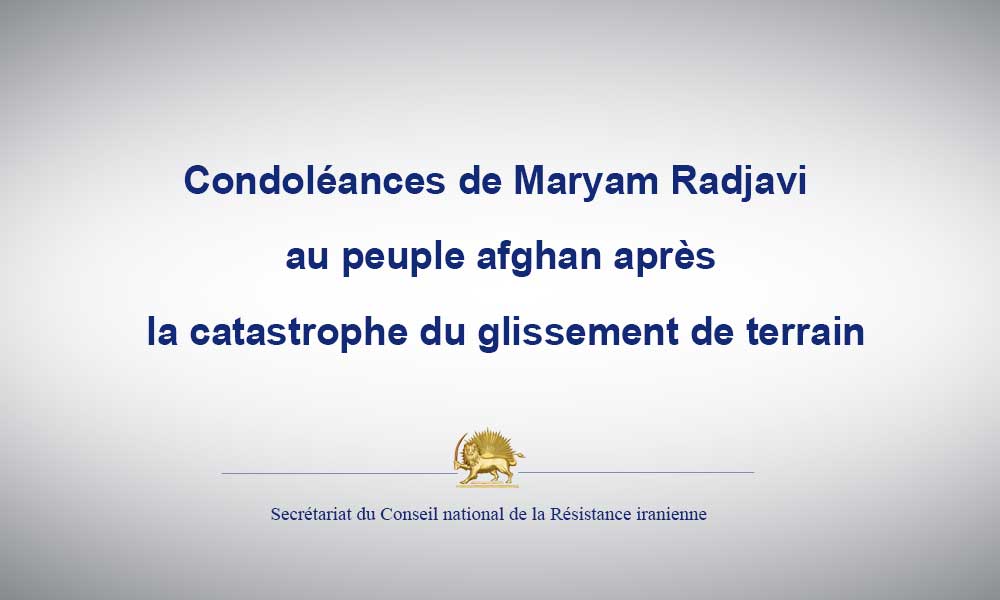 Condoléances de Maryam Radjavi au peuple afghan après la catastrophe du glissement de terrain