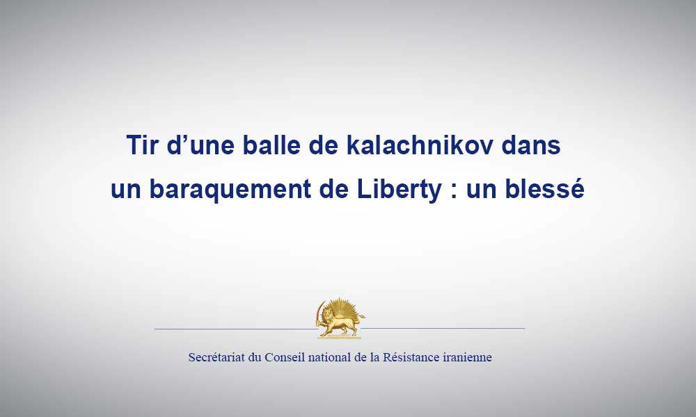 Tir d’une balle de kalachnikov dans un baraquement de Liberty : un blessé