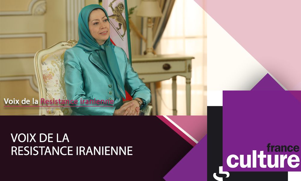 Maryam Radjavi sur France Culture dans « Voix de la Résistance iranienne »