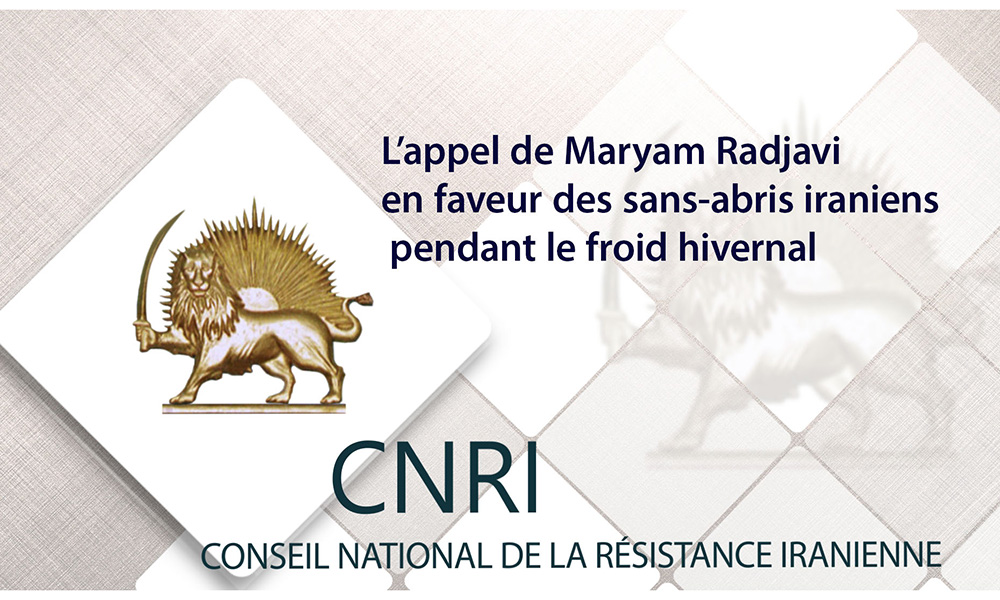 L’appel de Maryam Radjavi en faveur des sans-abris iraniens pendant le froid hivernal