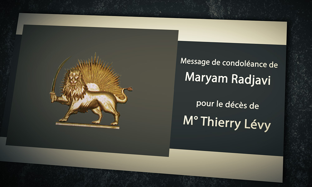 Message de condoléances de Maryam Radjavi pour le décès de Me Thierry Lévy, grand défenseur des libertés en France