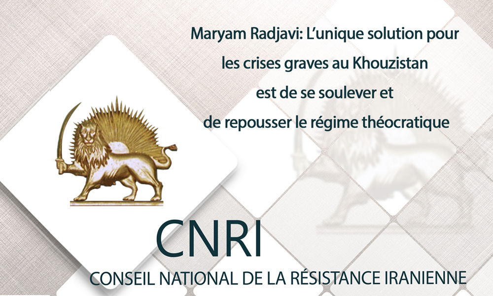 Maryam Radjavi: L’unique solution pour les crises graves au Khouzistan est de se soulever et de repousser le régime théocratique