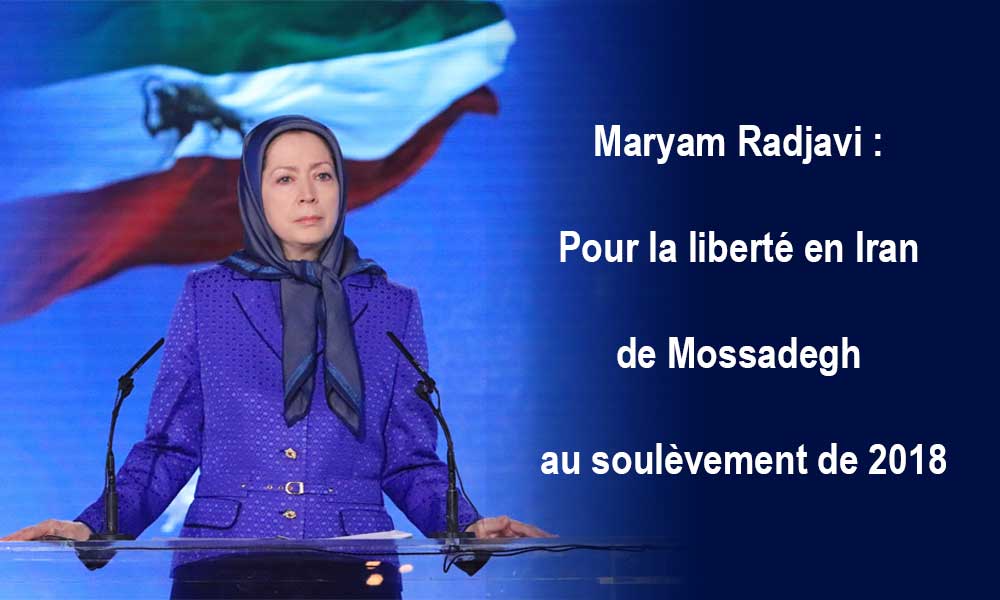 Maryam Radjavi : Pour la liberté en Iran de Mossadegh au soulèvement de 2018