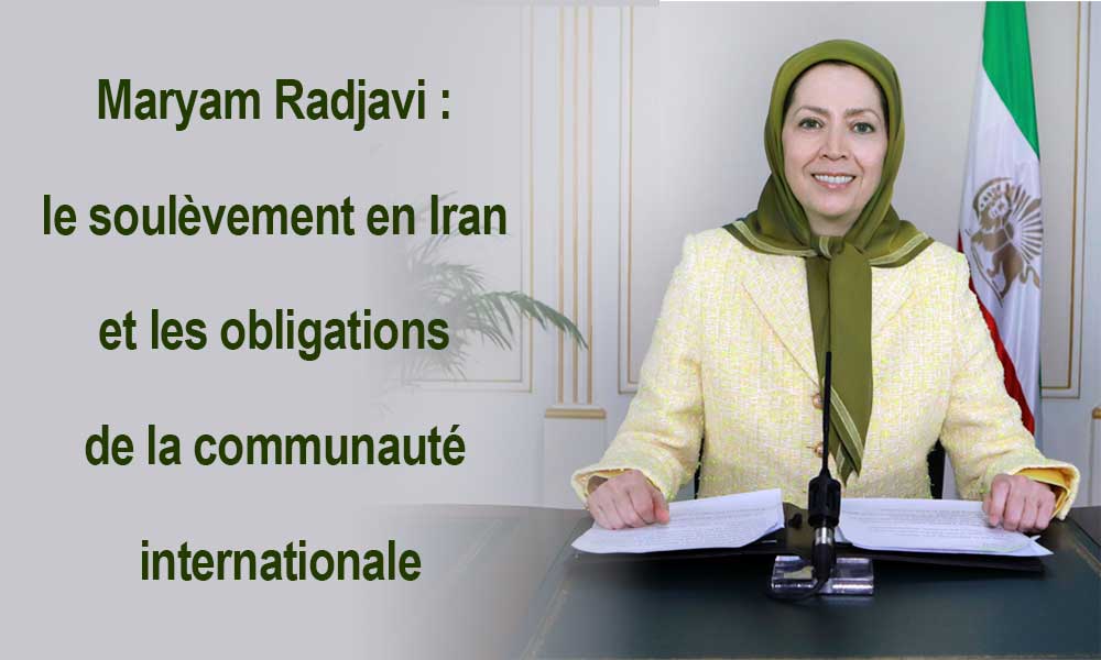 Maryam Radjavi : le soulèvement en Iran  et les obligations de la communauté internationale