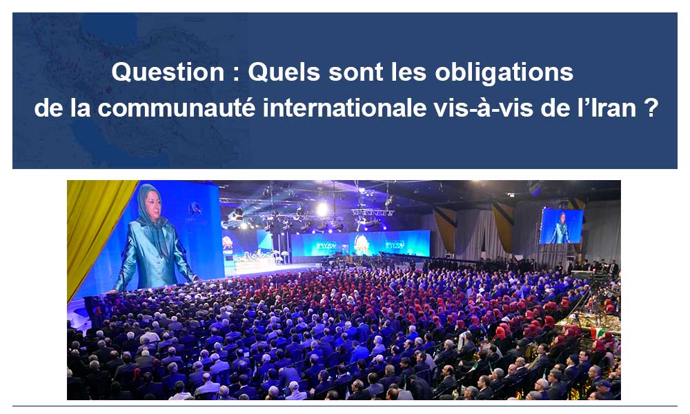 Question : Quels sont les obligations de la communauté internationale vis-à-vis de l’Iran ?