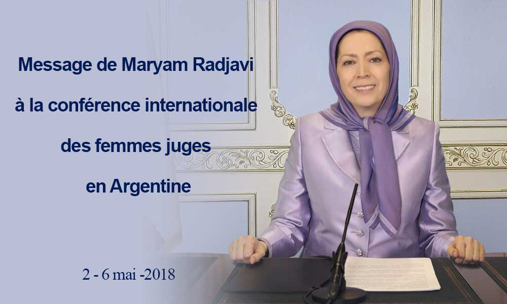 Message de Maryam Radjavi à la conférence internationale des femmes juges en Argentine