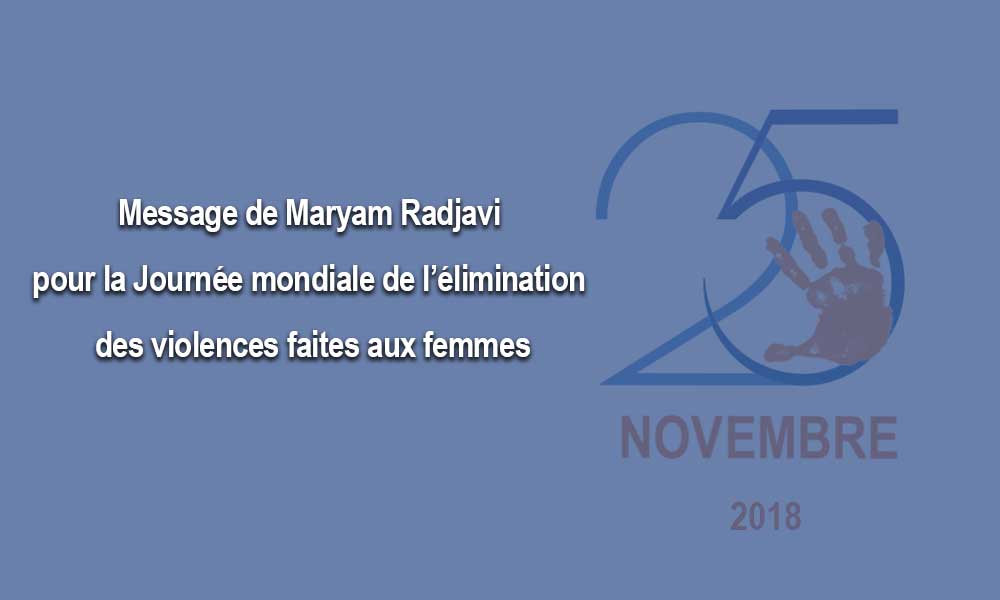 Message de Maryam Radjavi pour la Journée mondiale de l’élimination des violences faites aux femmes