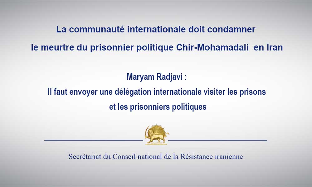 Maryam Radjavi : Il faut envoyer une délégation internationale visiter les prisons et les prisonniers politiques