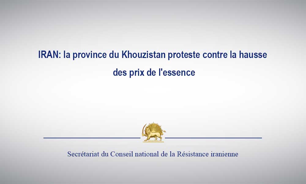 IRAN: la province du Khouzistan proteste contre la hausse des prix de l’essence