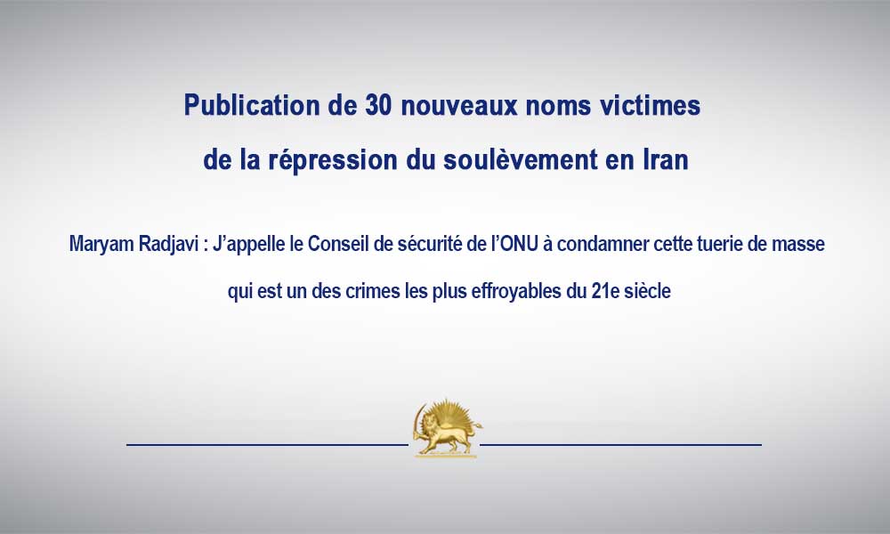 Publication de 30 nouveaux noms victimes de la répression du soulèvement en Iran