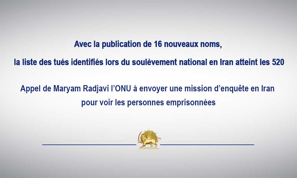 Avec la publication de 16 nouveaux noms, la liste des tués identifiés lors du soulèvement national en Iran atteint les 520