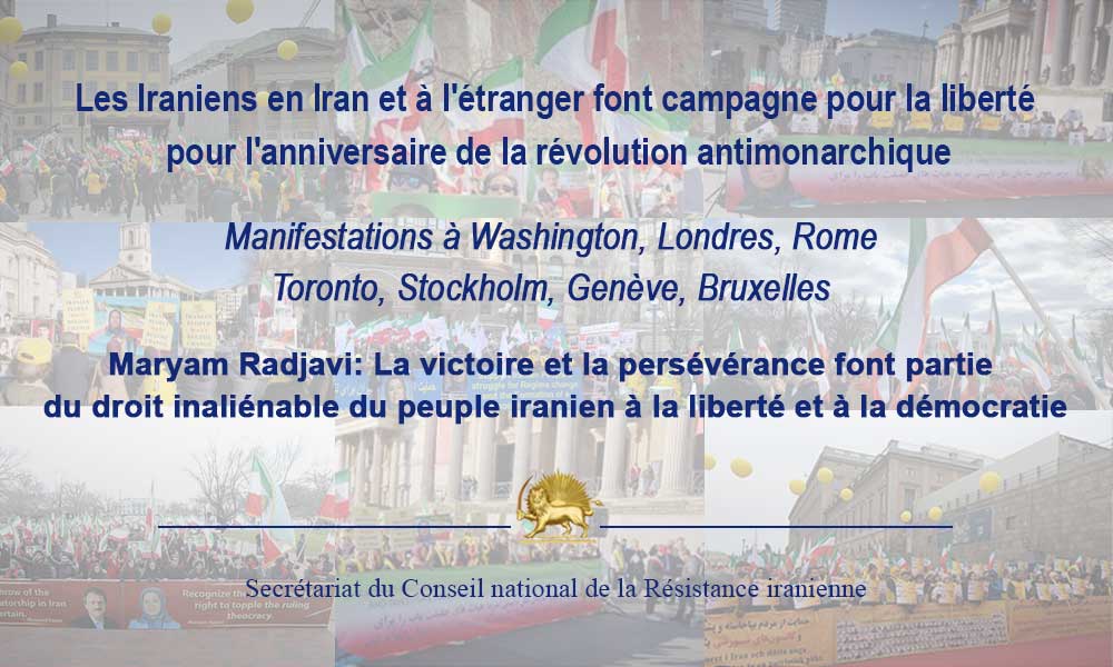 Les Iraniens en Iran et à l’étranger font campagne pour la liberté pour l’anniversaire de la révolution antimonarchique