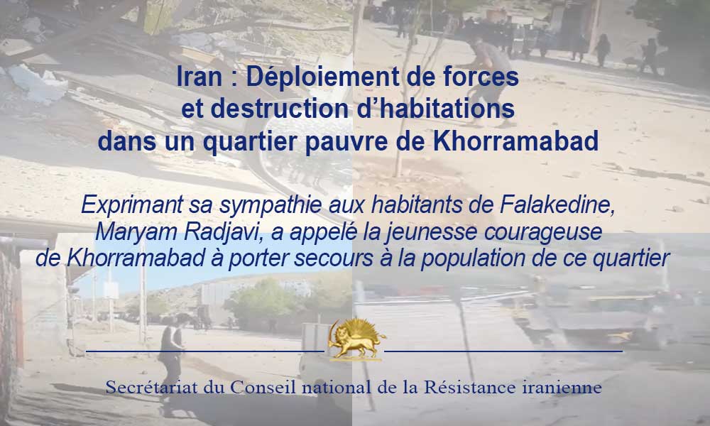 Iran : Déploiement de forces et destruction d’habitations dans un quartier pauvre de Khorramabad