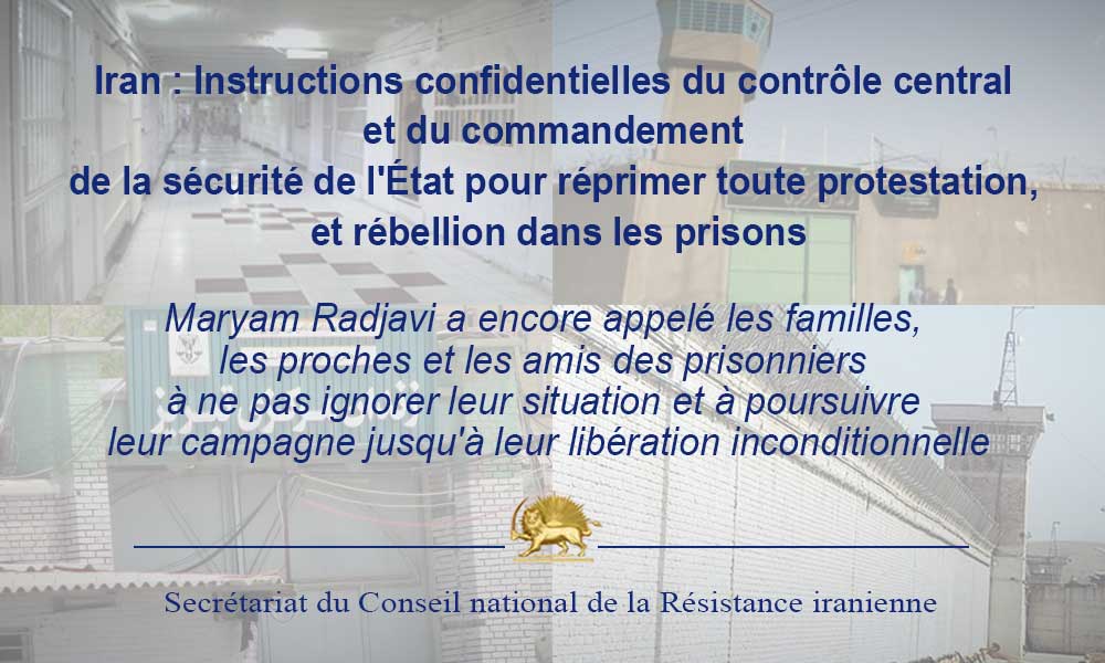 Iran : Instructions confidentielles du contrôle central et du commandement de la sécurité de l’État pour réprimer toute protestation, et rébellion dans les prisons