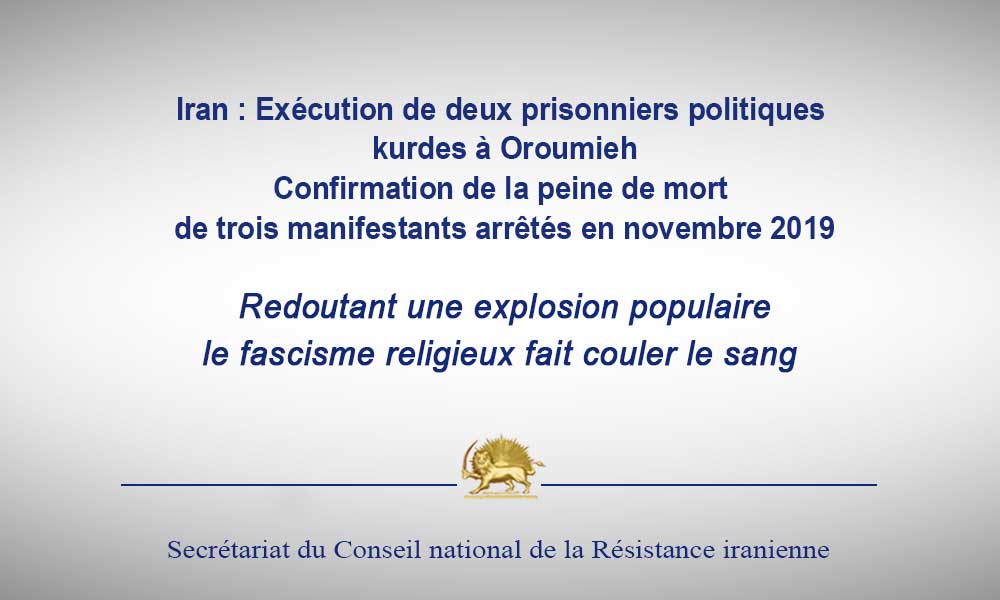 Iran : Exécution de deux prisonniers politiques kurdes à Oroumieh Confirmation de la peine de mort de trois manifestants arrêtés en novembre 2019